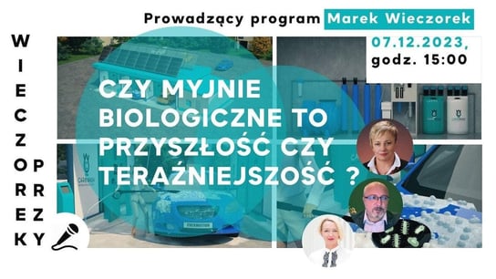 Czy myjnie biologiczne to przyszłość czy teraźniejszość? | Wieczorek przy mikrofonie - Idź Pod Prąd Nowości - podcast - audiobook Opracowanie zbiorowe