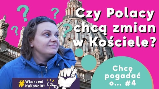 Czy Polacy chcą zmian w Kościele? |VLOG "Chcę pogadać o..." #4 - Idź Pod Prąd Nowości - podcast Opracowanie zbiorowe