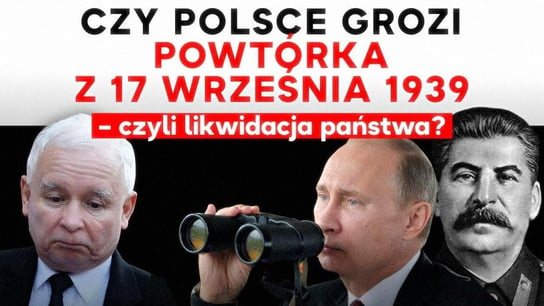 Czy Polsce grozi powtórka z 17 września 1939 – czyli likwidacja państwa? - Idź Pod Prąd Na Żywo - podcast Opracowanie zbiorowe