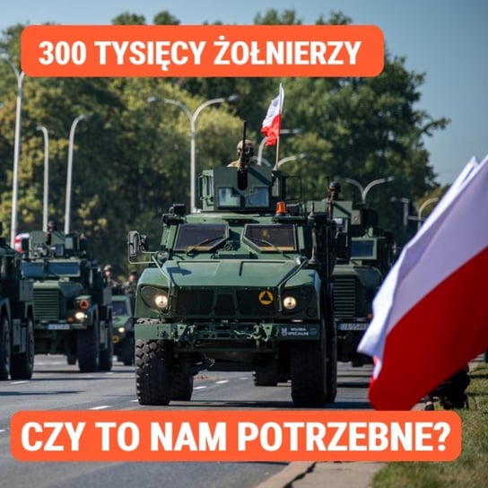 Czy Polsce uda się zbudować 300 tys. armię? Maciej Sobieraj - Układ Otwarty - podcast Janke Igor