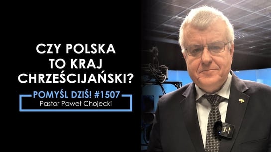 Czy Polska to kraj chrześcijański? #Pomyśldziś #1507 - Idź Pod Prąd Nowości - podcast Opracowanie zbiorowe