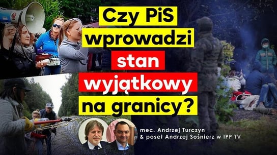 Czy Polska wprowadzi stan wyjątkowy na granicy z Białorusią? - Idź Pod Prąd Na Żywo - podcast Opracowanie zbiorowe