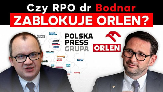 Czy Rzecznik A. Bodnar zablokuje przejęcie Polska Press przez Orlen? 2021.04.13 - Idź Pod Prąd Na Żywo - podcast Opracowanie zbiorowe