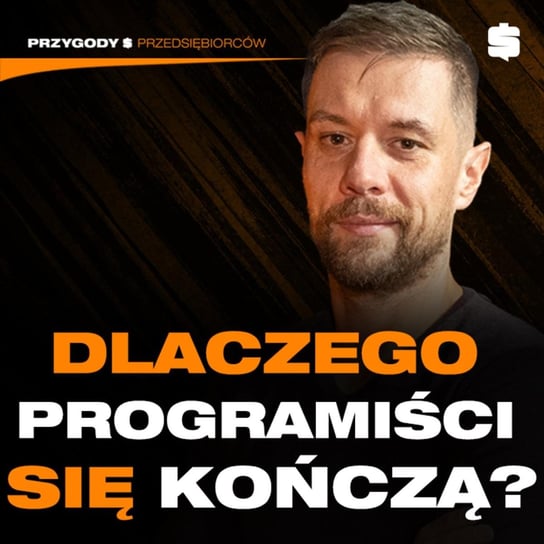 Czy to Koniec Ery Programistów? | Łukasz Zajączkowski - Przygody Przedsiębiorców - podcast Gorzycki Adrian, Kolanek Bartosz