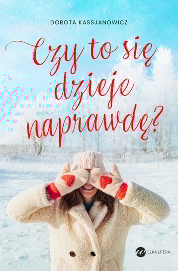 Czy to się dzieje naprawdę? Kassjanowicz Dorota