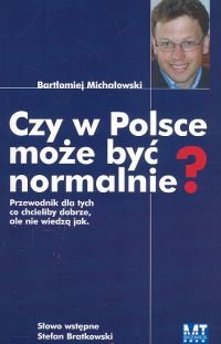 Czy w Polsce Może Być Normalnie Michałowski Bartłomiej