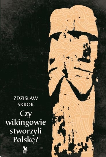 Czy wikingowie stworzyli Polskę? Skrok Zdzisław
