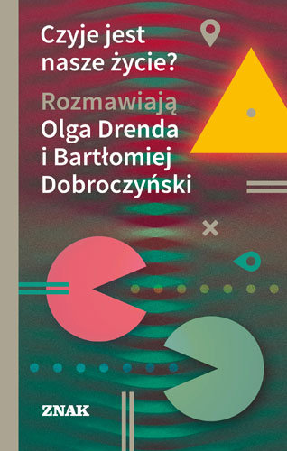 Czyje jest nasze życie? Drenda Olga, Dobroczyński Bartłomiej