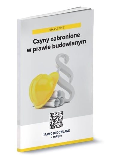 Czyny zabronione w prawie budowlanym Łukasz Kret