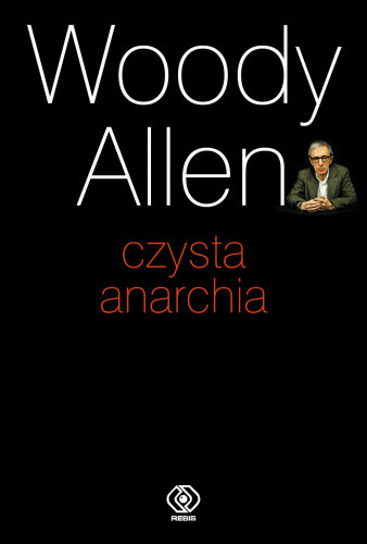 Czysta anarchia Allen Woody