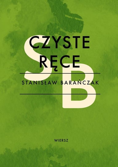 Czyste ręce Barańczak Stanisław