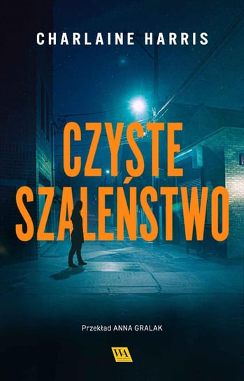 Czyste szaleństwo. Tom 2 - ebook epub Harris Charlaine