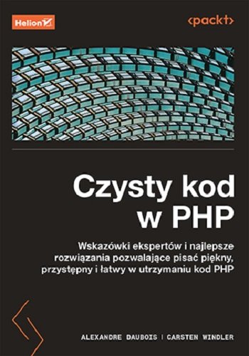 Czysty kod w PHP Carsten Windler, Alexandre Daubois