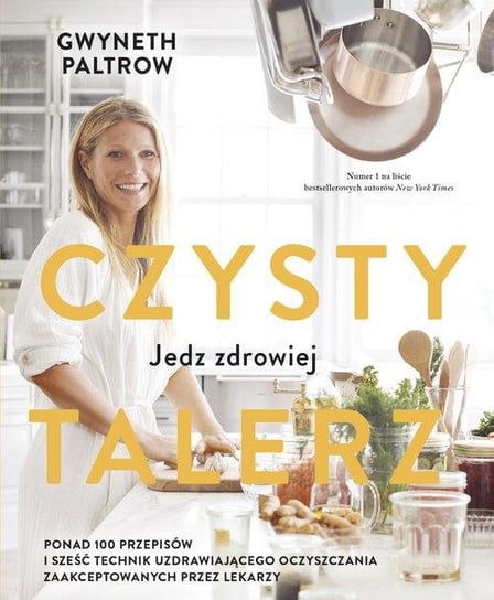 Czysty talerz: Jedz zdrowiej Paltrow Gwyneth