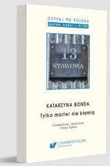 Czytaj po polsku T.14 Katarzyna Bonda: Tylko... Wydawnictwo Uniwersytetu Śląskiego