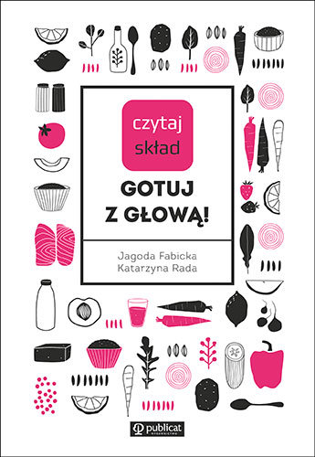 Czytaj skład. Gotuj z głową! Rada Katarzyna, Fabicka Jagoda