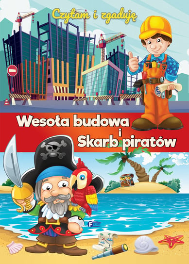 Czytam i zgaduję. Wesoła budowa i Skarb piratów Opracowanie zbiorowe