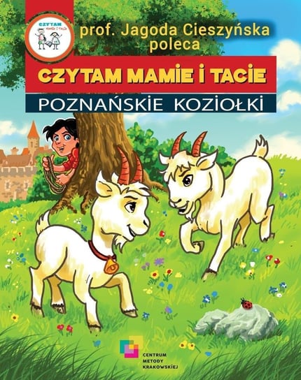 Czytam mamie i tacie. Poznańskie Koziołki Centrum Metody Krakowskiej