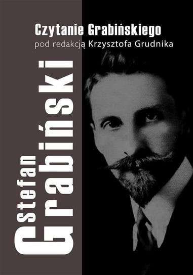 Czytanie Grabińskiego Opracowanie zbiorowe