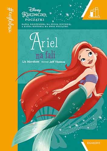 #Czytelnia. Disney Księżniczka. Ariel na fali Marsham Liz