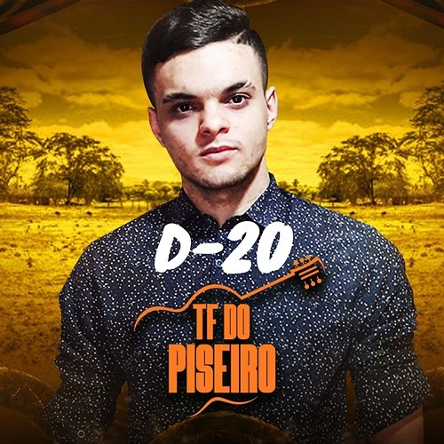 D-20 TF do Piseiro