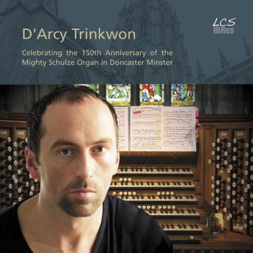 D'Arcy Trinkwon Plays The Mighty 5 Manual Schulze Various Artists