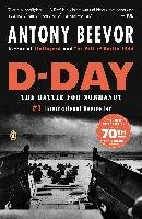 D-Day: The Battle for Normandy Beevor Antony
