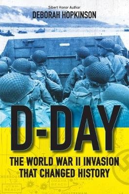 D-Day: The World War II Invasion That Changed History Hopkinson Deborah