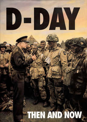 D-Day Then and Now After The Battle