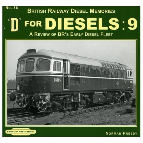 D For Diesels : 9: A Review Of Brs Early Diesel Fleet List N. Preedy