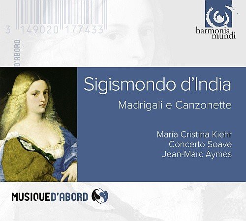 D'India: Madrigali E Canzonette Kiehr Maria Cristina, Concerto Soave, Aymes Jean-Marc