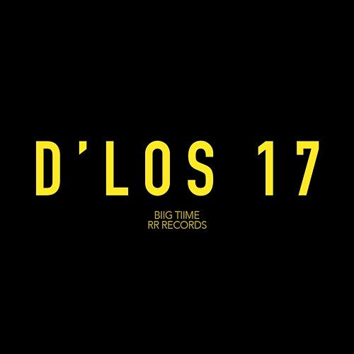 D'Los 17 Biig Tiime & RR Records