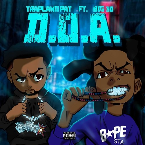 D.O.A. Trapland Pat feat. BIG30