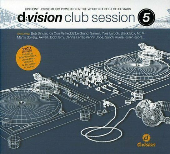 D:Vision Club Session 5 Various Artists, Solve Alf, Sinclair Bob, Benassi Benny, Le Grand Fedde, Rivera Sandy, DJ Gregory, Phuture, Dope Kenny