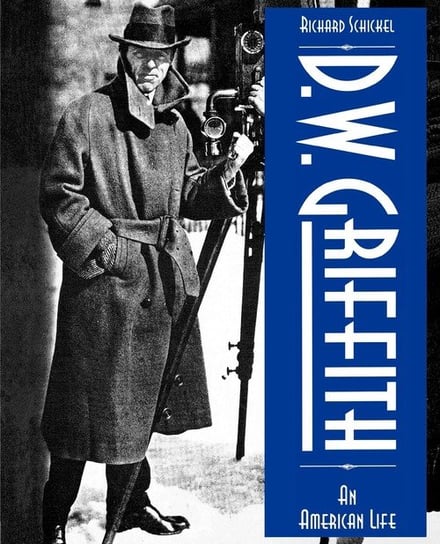 D.W. Griffith Schickel Richard