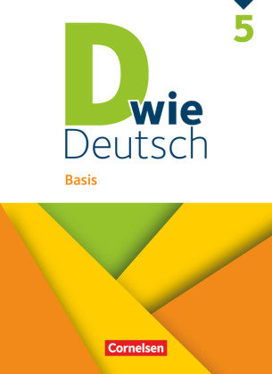 D wie Deutsch - Basis - 5. Schuljahr Cornelsen Verlag