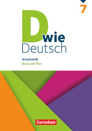 D wie Deutsch - Das Sprach- und Lesebuch für alle - 7. Schuljahr. Arbeitsheft mit Lösungen - Basis und Plus Cornelsen Verlag