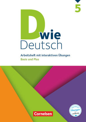 D wie Deutsch - Zu allen Ausgaben 5. Schuljahr - Arbeitsheft mit interaktiven Übungen auf scook.de Cornelsen Verlag Gmbh, Cornelsen Verlag