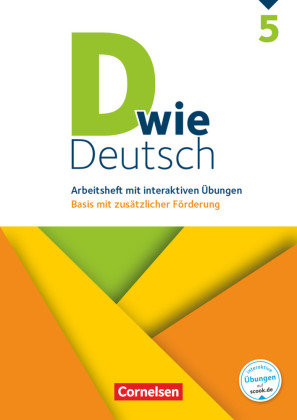 D wie Deutsch - Zu allen Ausgaben 5. Schuljahr - Arbeitsheft mit interaktiven Übungen auf scook.de Cornelsen Verlag Gmbh, Cornelsen Verlag