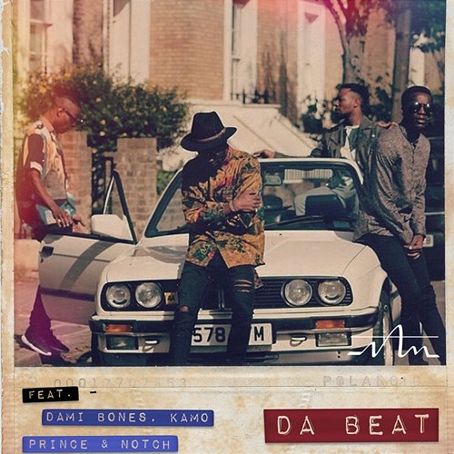 Da Beat NewAgeMuzik feat. Dami Bones, Kamo, Prince & Notch