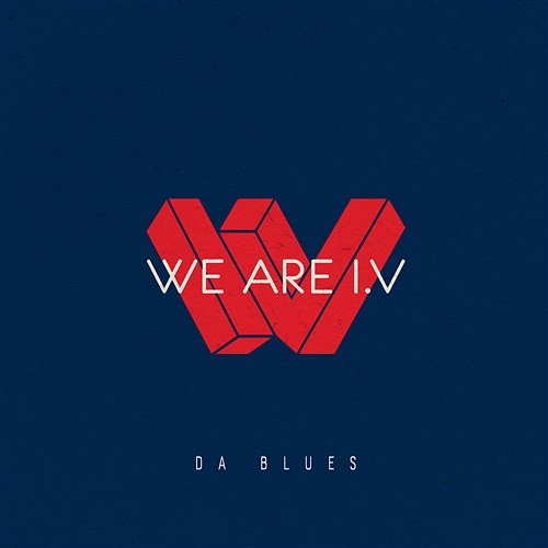 Da Blues We Are I.V feat. Mista "E"