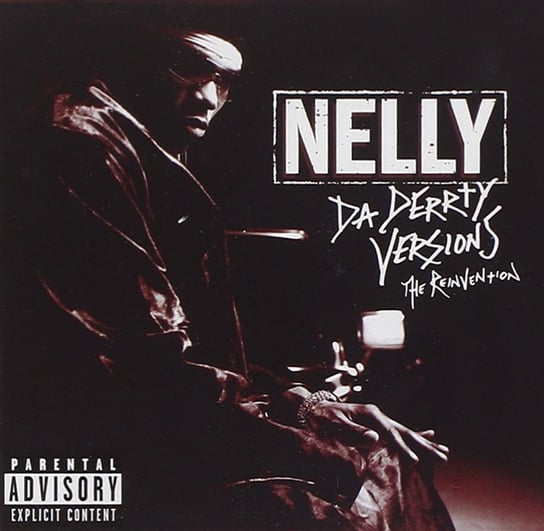 Da Derrty Versions: The Reinvention Nelly