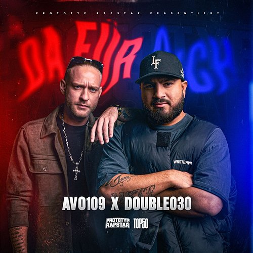 DA FÜR DICH Avo109, DOUBLE030, PROTOTYP RAPSTAR