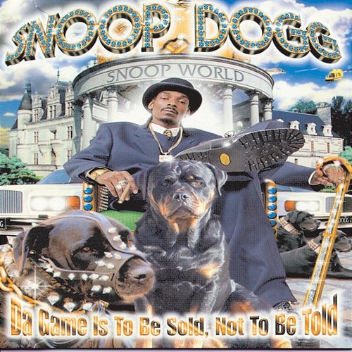 Da Game Is To Be Sold, Not To Be Told Snoop Dogg