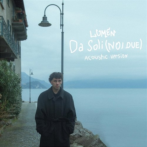 Da Soli (Noi Due) Lumen
