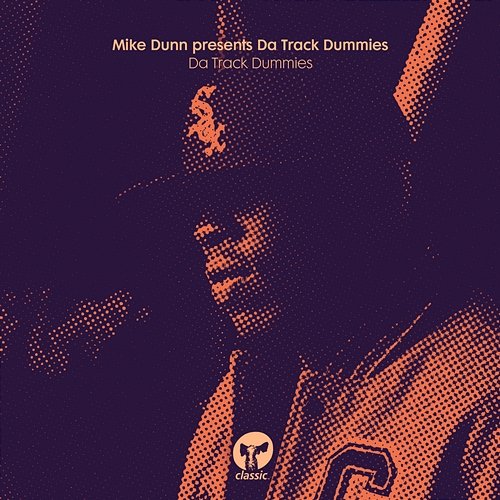 Da Track Dummies Mike Dunn & Da Track Dummies