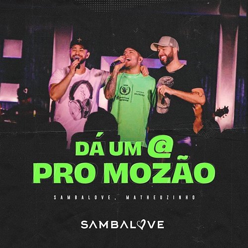 Dá Um @ Pro Mozão Sambalove, MC Matheuzinho