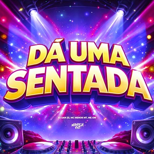 Dá Uma Sentada MC Menor MT, Mc Gw, DJ Dan zs