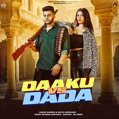 Daaku VS Dada Nikita Sherawat, Mohit Sharma Haryanvi feat. Harsh Sandhu