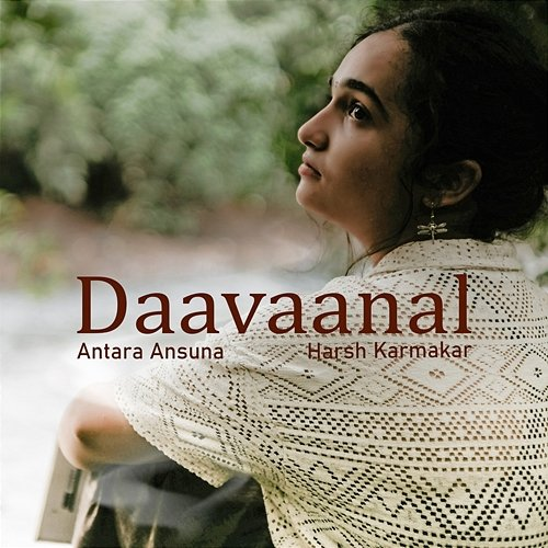 Daavaanal Mrunmay Chhavan, Harsh Karmakar feat. Rohan Prasanna, Antara Ansuna